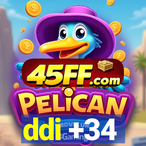 ddi +34